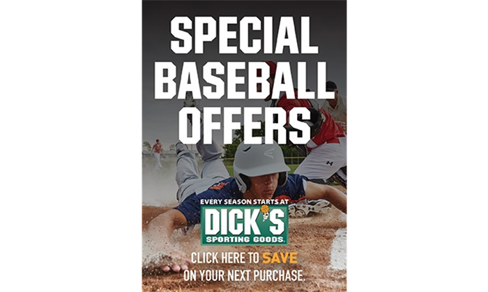 DICK'S SPECIAL BASEBALL OFFERS